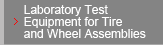 Laboratory Test Equipment for Tire and Wheel Assemblies